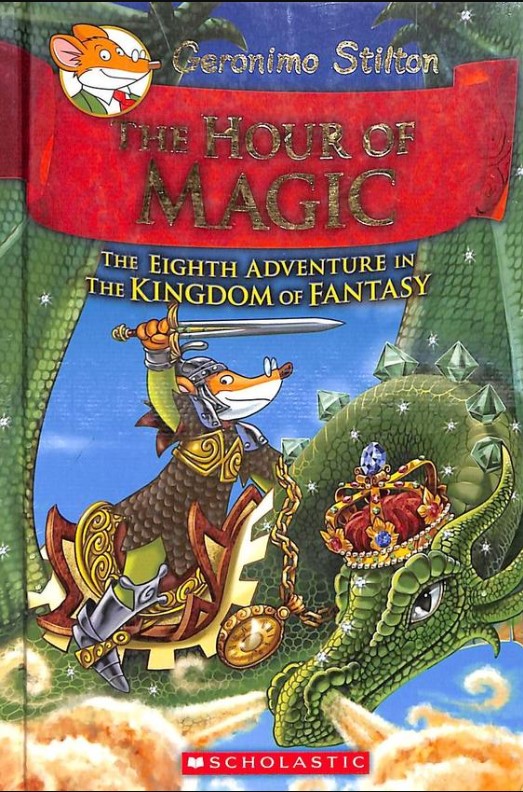 Hour Of Magic : Eighth Adventure In The Kingdom Of Fantasy